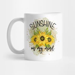 Sunshine On My Mind Mug